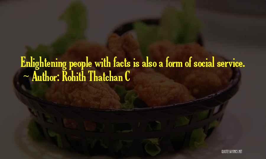 Best Enlightening Quotes By Rohith Thatchan C