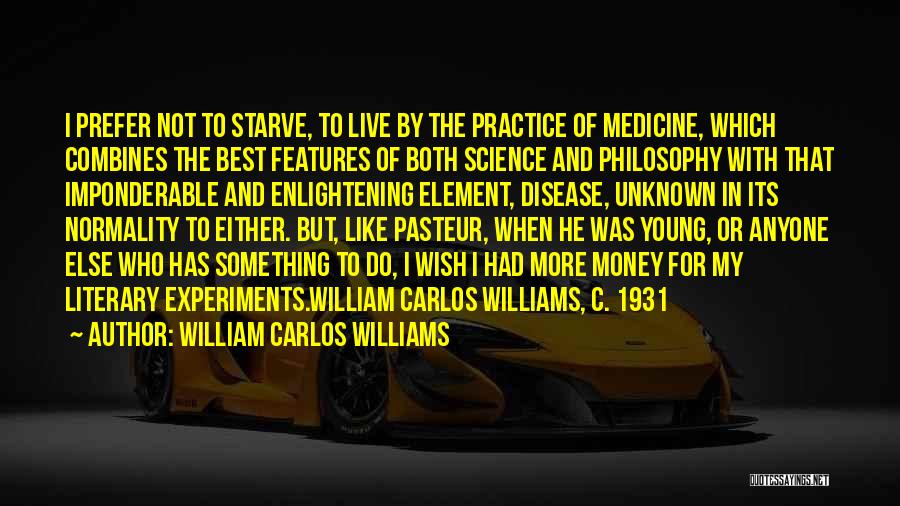 Best Enlightening Quotes By William Carlos Williams