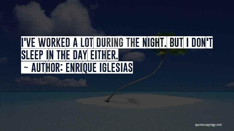 Best Enrique Iglesias Quotes By Enrique Iglesias