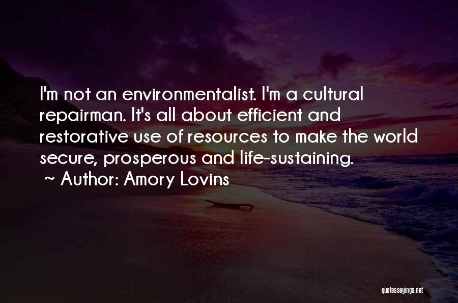 Best Environmentalist Quotes By Amory Lovins