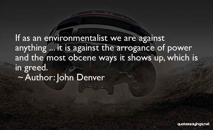 Best Environmentalist Quotes By John Denver