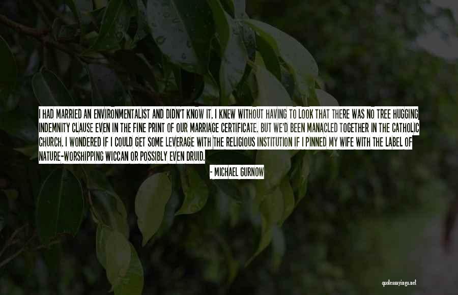Best Environmentalist Quotes By Michael Gurnow Best Environmentalist Quotes By Michael Gurnow