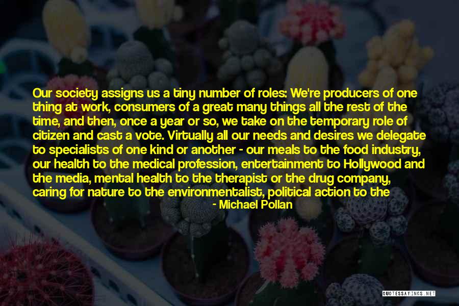 Best Environmentalist Quotes By Michael Pollan Best Environmentalist Quotes By Michael Pollan