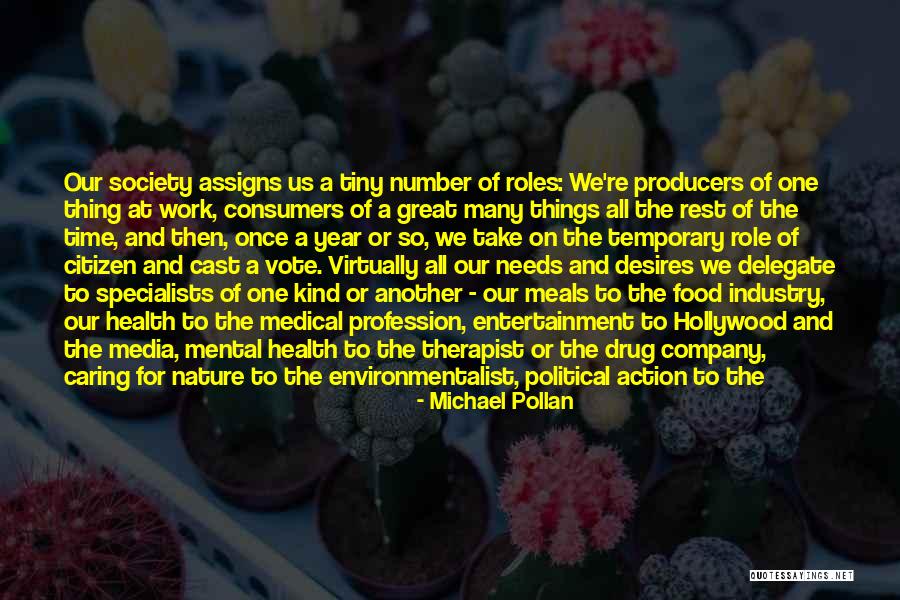 Best Environmentalist Quotes By Michael Pollan