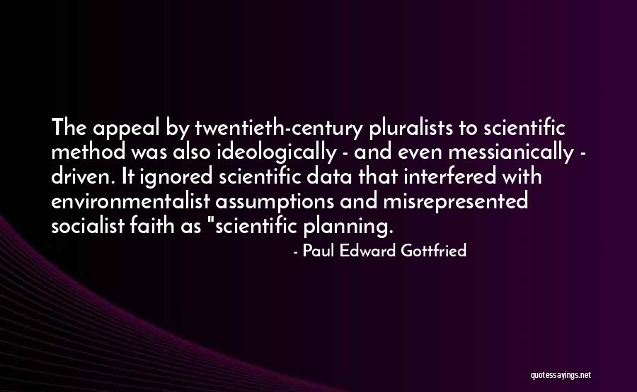 Best Environmentalist Quotes By Paul Edward Gottfried Best Environmentalist Quotes By Paul Edward Gottfried