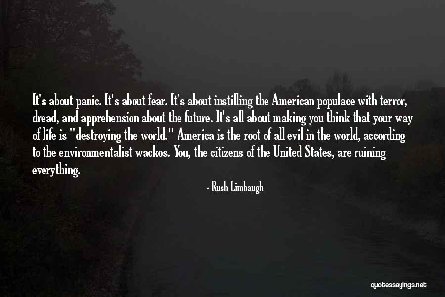 Best Environmentalist Quotes By Rush Limbaugh