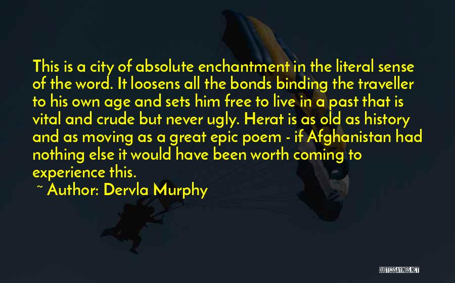 Best Epic Poem Quotes By Dervla Murphy