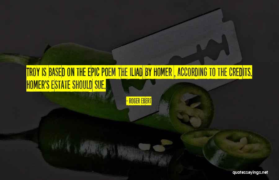 Best Epic Poem Quotes By Roger Ebert Best Epic Poem Quotes By Roger Ebert