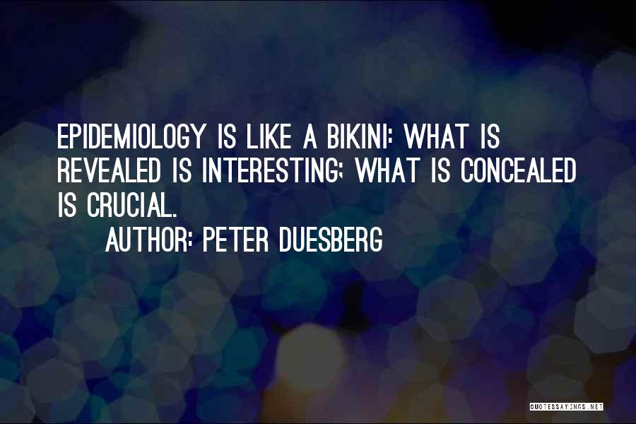 Best Epidemiology Quotes By Peter Duesberg