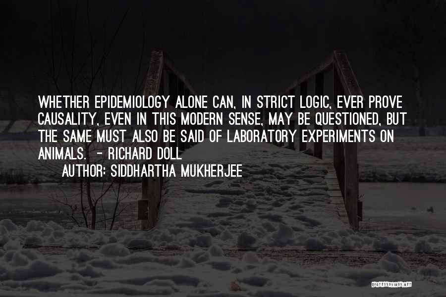 Best Epidemiology Quotes By Siddhartha Mukherjee