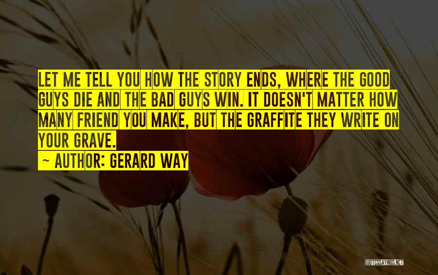 Best Epitaph Quotes By Gerard Way
