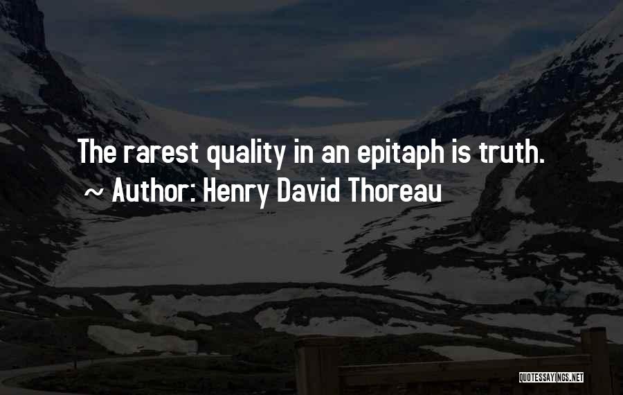 Best Epitaph Quotes By Henry David Thoreau