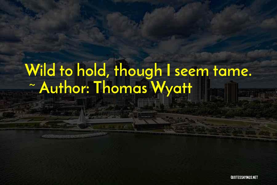 Best Equine Quotes By Thomas Wyatt