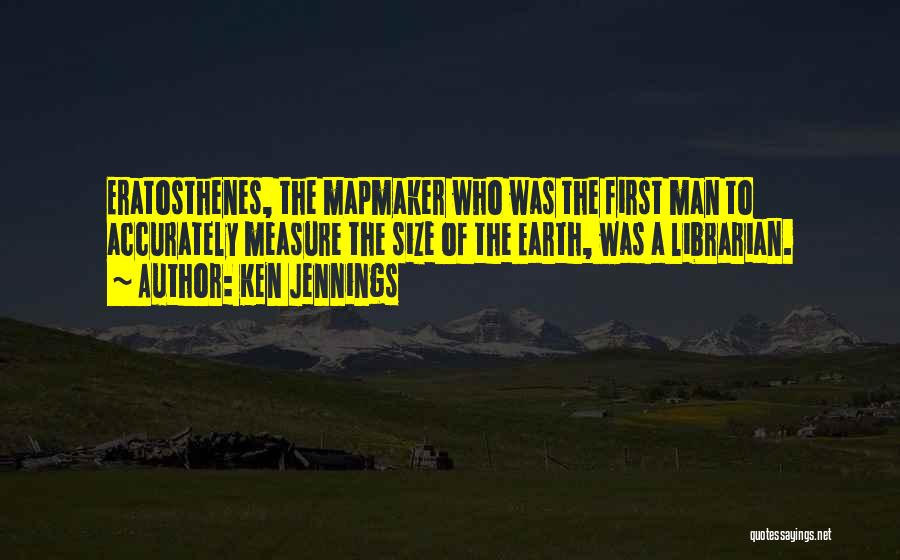 Best Eratosthenes Quotes By Ken Jennings