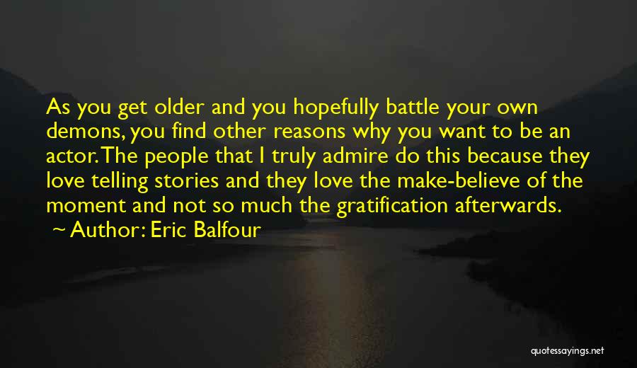 Best Eric The Actor Quotes By Eric Balfour