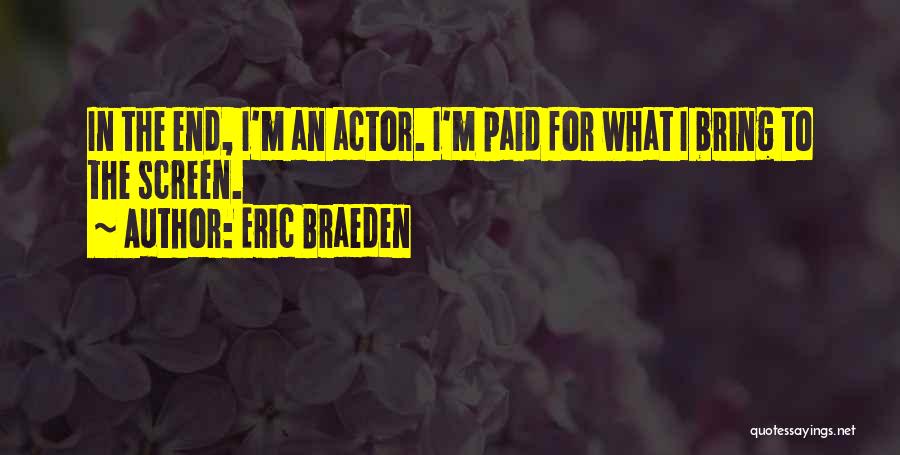 Best Eric The Actor Quotes By Eric Braeden