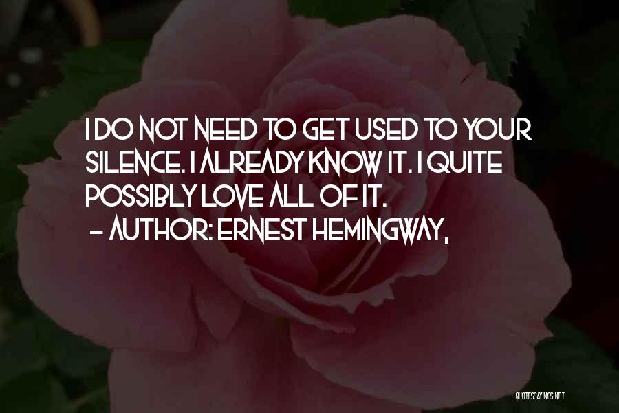 Best Ernest Hemingway Love Quotes By Ernest Hemingway,