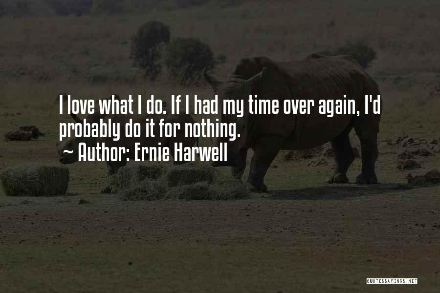 Best Ernie Harwell Quotes By Ernie Harwell