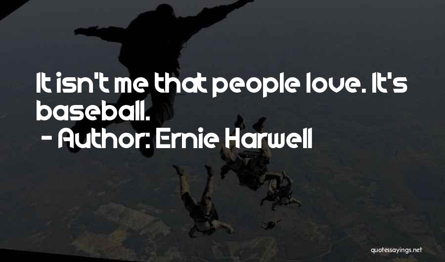 Best Ernie Harwell Quotes By Ernie Harwell