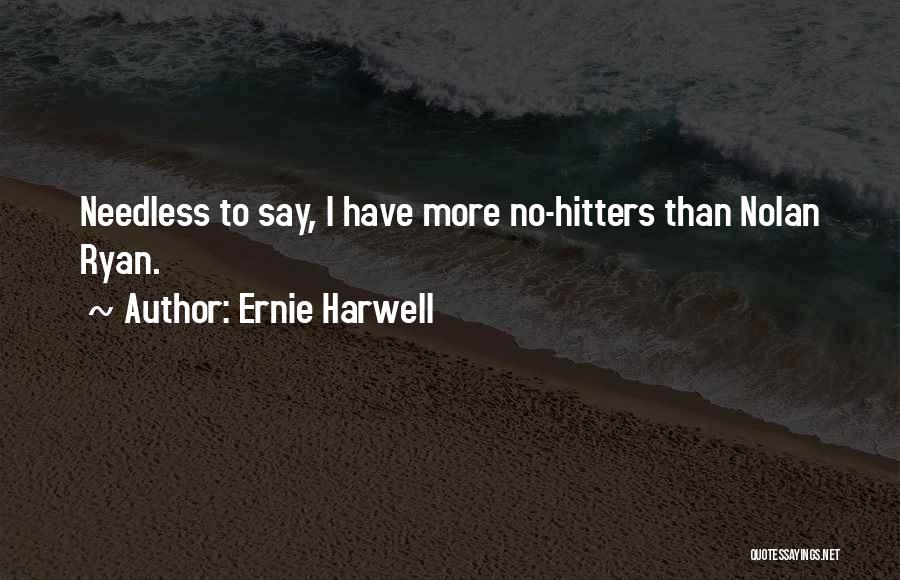 Best Ernie Harwell Quotes By Ernie Harwell