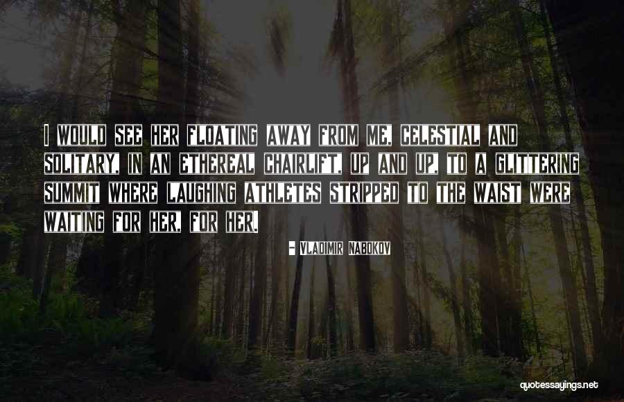 Best Ethereal Quotes By Vladimir Nabokov Best Ethereal Quotes By Vladimir Nabokov
