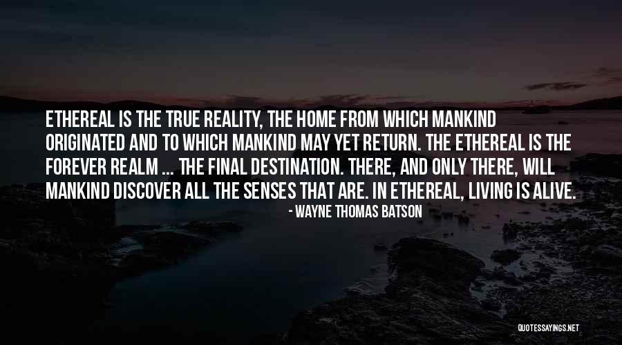 Best Ethereal Quotes By Wayne Thomas Batson Best Ethereal Quotes By Wayne Thomas Batson
