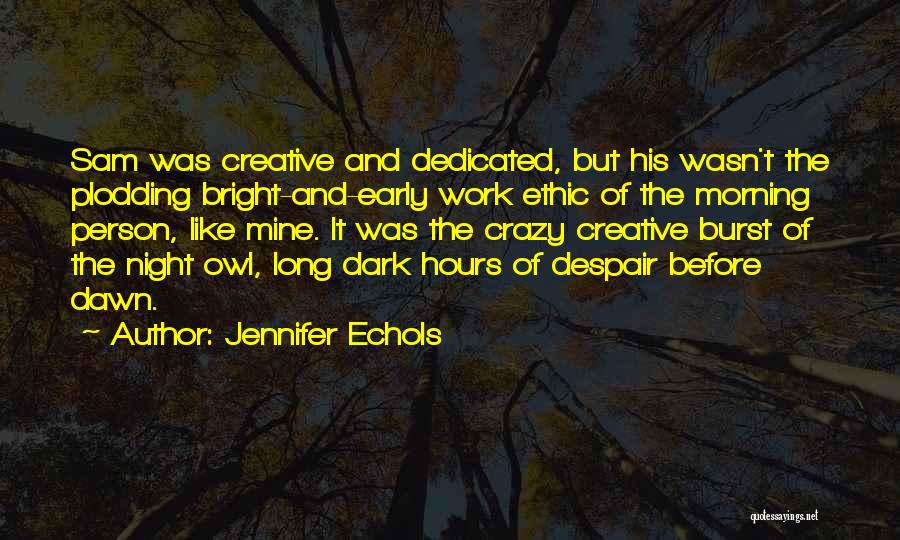 Best Ethic Quotes By Jennifer Echols