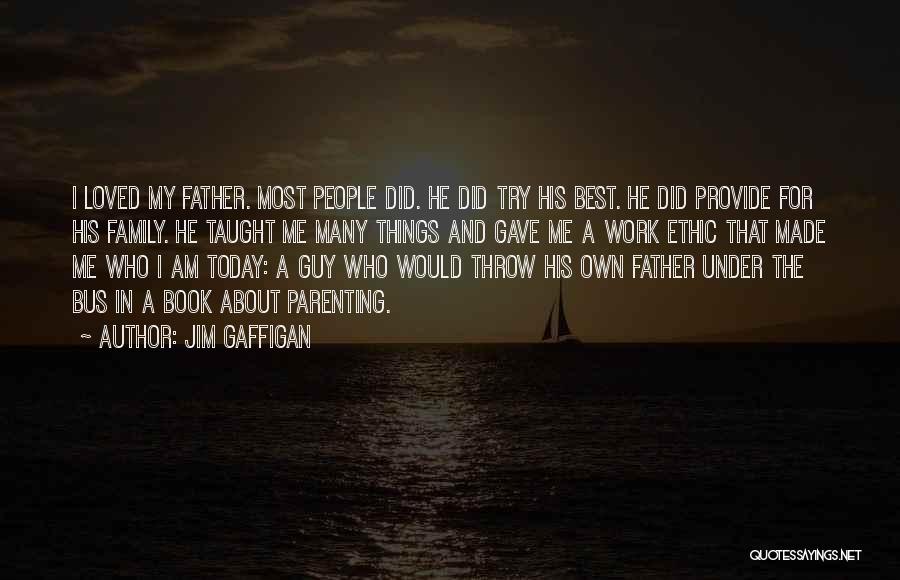 Best Ethic Quotes By Jim Gaffigan