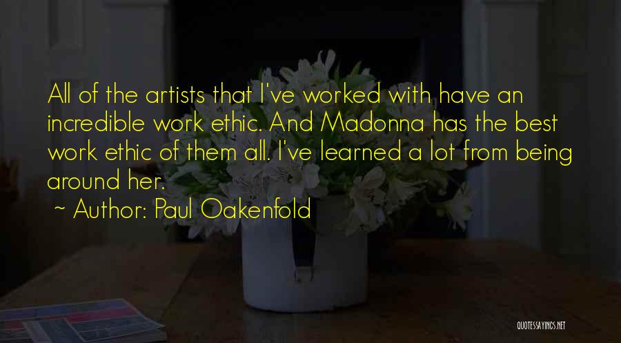Best Ethic Quotes By Paul Oakenfold