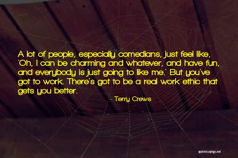 Best Ethic Quotes By Terry Crews