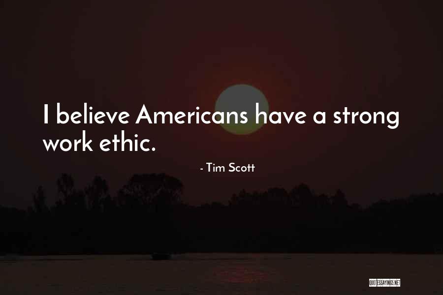 Best Ethic Quotes By Tim Scott