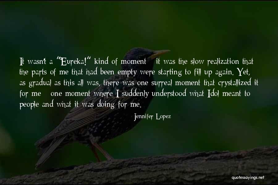Best Eureka Quotes By Jennifer Lopez Best Eureka Quotes By Jennifer Lopez