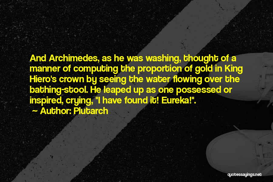 Best Eureka Quotes By Plutarch