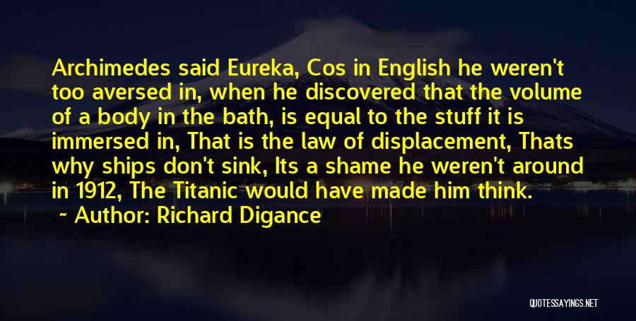 Best Eureka Quotes By Richard Digance