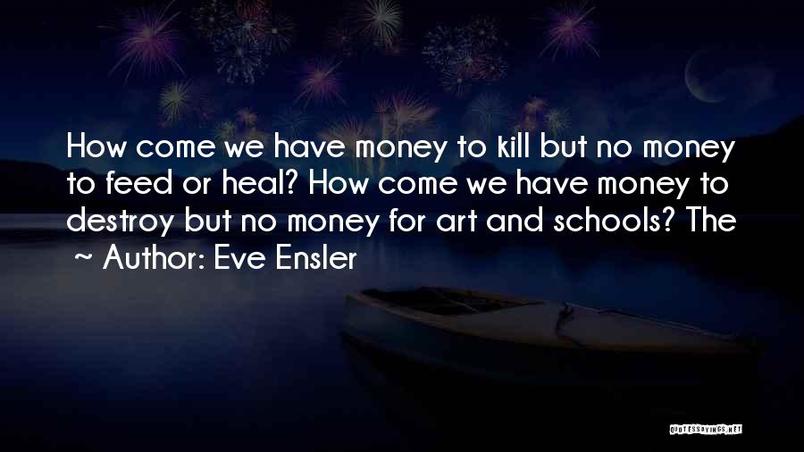 Best Eve Ensler Quotes By Eve Ensler