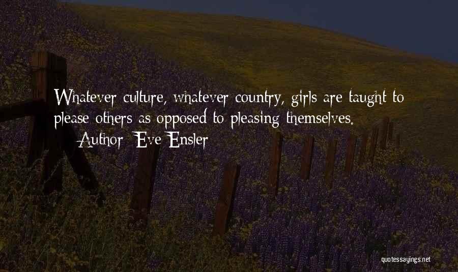 Best Eve Ensler Quotes By Eve Ensler