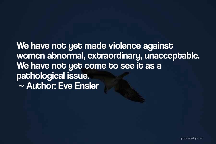 Best Eve Ensler Quotes By Eve Ensler