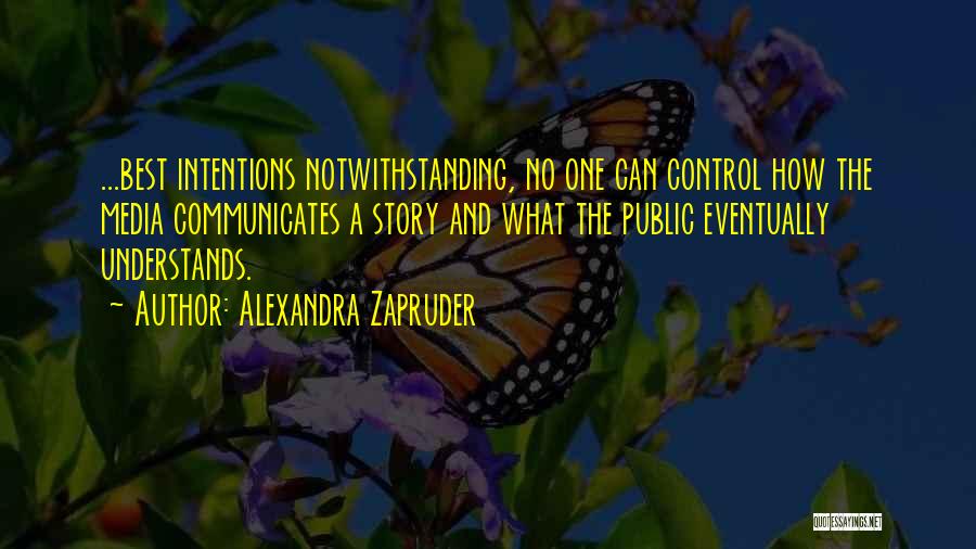 Best Eventually Quotes By Alexandra Zapruder