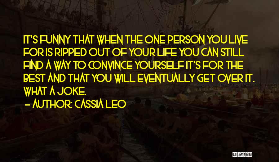 Best Eventually Quotes By Cassia Leo