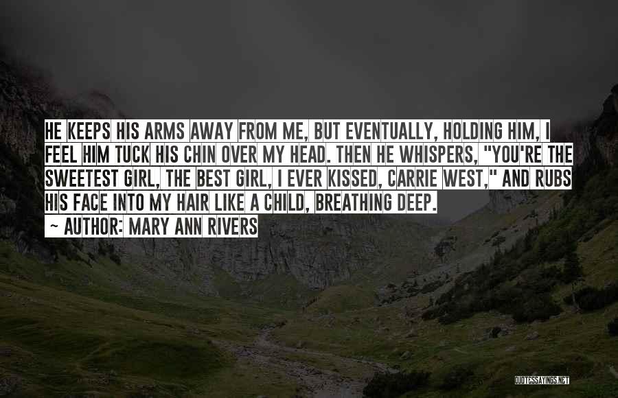 Best Eventually Quotes By Mary Ann Rivers