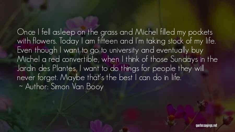 Best Eventually Quotes By Simon Van Booy