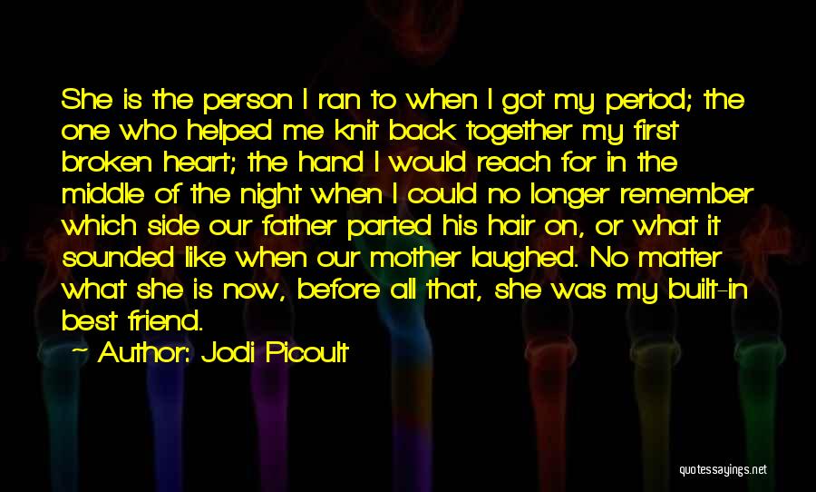 Best Ever Broken Heart Quotes By Jodi Picoult