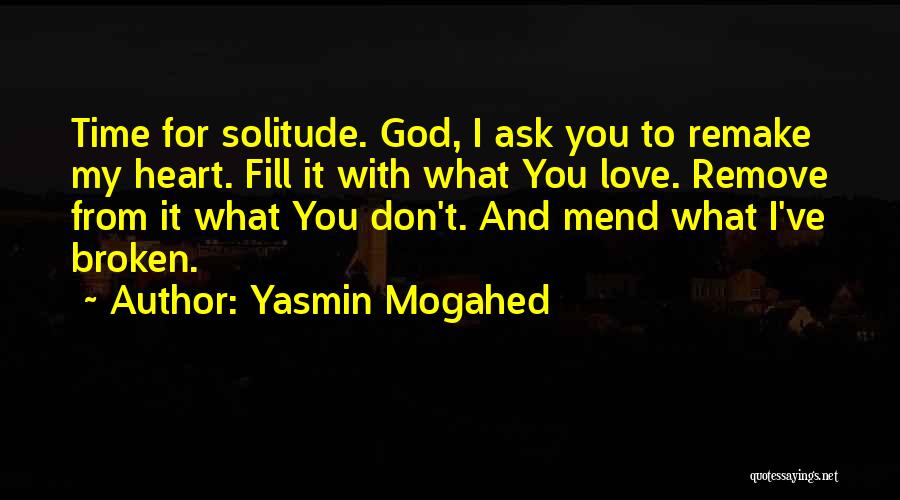 Best Ever Broken Heart Quotes By Yasmin Mogahed