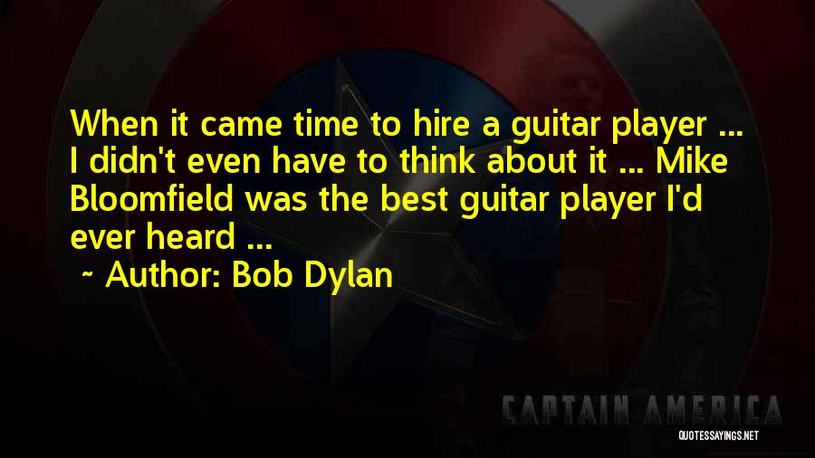 Best Ever Heard Quotes By Bob Dylan