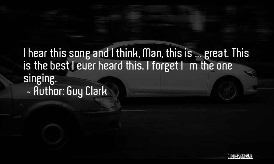 Best Ever Heard Quotes By Guy Clark