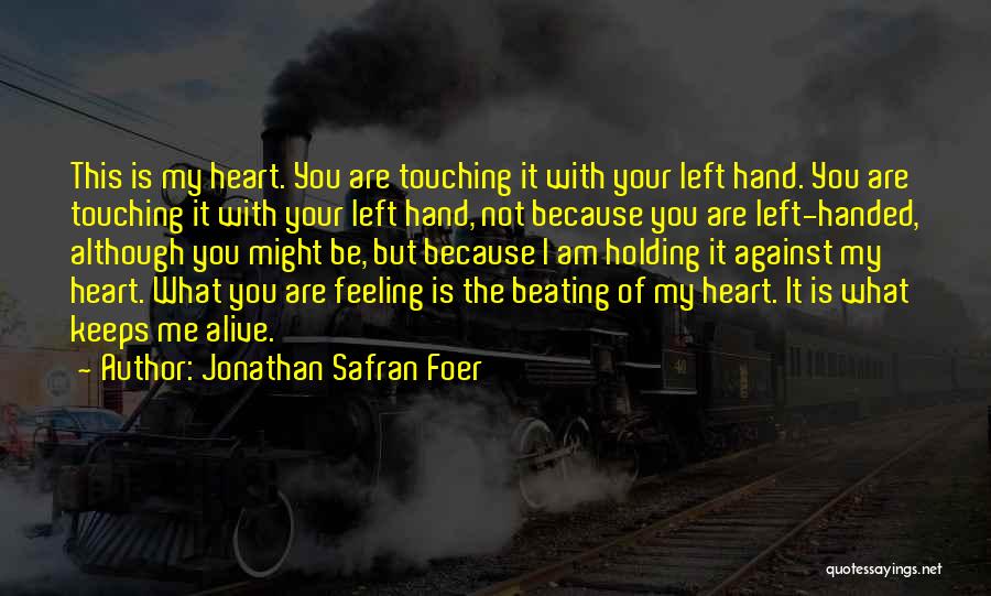 Best Ever Heart Touching Quotes By Jonathan Safran Foer