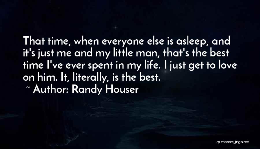 Best Ever Life Time Quotes By Randy Houser