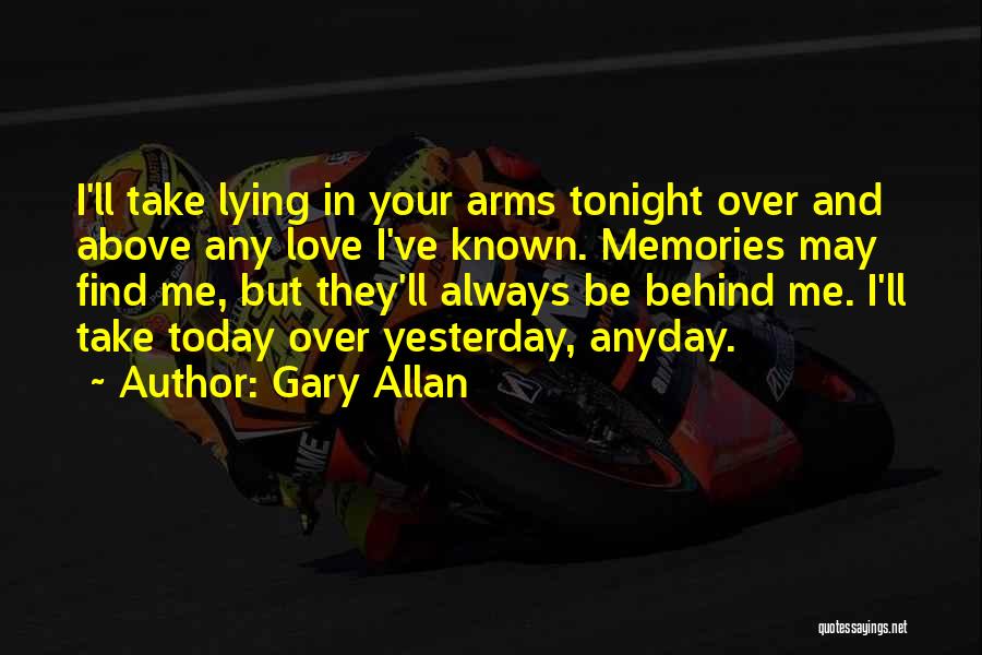 Best Ever Romantic Love Quotes By Gary Allan