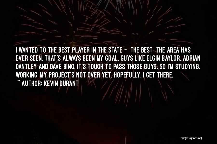 Best Ever Seen Quotes By Kevin Durant