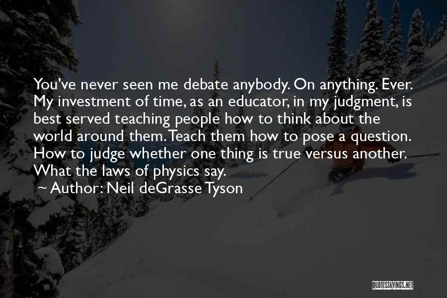 Best Ever Seen Quotes By Neil DeGrasse Tyson